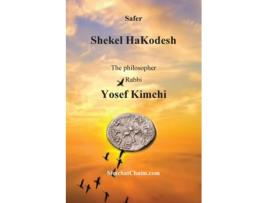 Livro Shekel HaKodesh Principles of the Jewish faith - Philosophically de philosopher Rabbi Yosef Kimchi (Inglês)