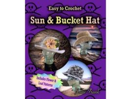 Livro Crocheted Sun Hat and Bucket Hat 3 in 1 Crochet Pattern de Janis Frank (Inglês)
