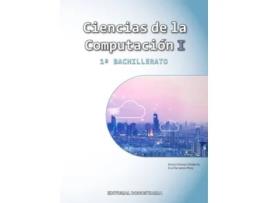 Livro Ciencias De La Computación I - 1º Bachillerato Da Editorial Donostiarra De Arturo Gómez Gilaberte E Eva Parramon Ponz (espanhol)