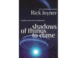 Livro Shadows of Things to Come: A Prophetic Look at God's Unfolding Plan Rick Joyner (Inglês)