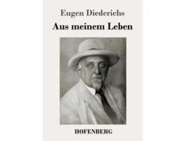Livro Aus Meinem Leben De Eugen Diederichs (alemão)