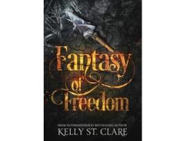 Livro Fantasy of Freedom (4) (Tainted Accords) Kelly St. Clare (Inglês)
