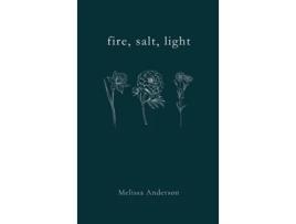 Livro fire, salt, light de Melissa Anderson (Inglês)