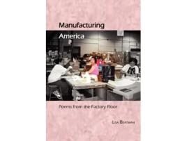 Livro Manufacturing America, Poems from the Factory Floor Lisa Beatman (Inglês)