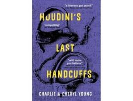 Livro Houdinis Last Handcuffs de Charlie Young e Cheryl Young (Inglês - Capa Dura)
