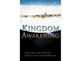 Livro Kingdom Awakening A Blueprint for Personal and Cultural Transformation de Joseph Mattera (Inglês)