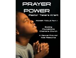 Livro PRAYER POWER POWER TOOLS Part 1 Building Foundations 4 Weeks Childrens Church Curriculum de Tamera Kraft (Inglês)