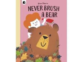 Livro Never Brush A Bear De Sam Hearn (inglês)