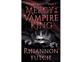 Livro Mercy of the Vampire King de Rhiannon Futch (Inglês)