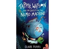 Livro Tapper Watson And The Quest For The Nemo Machine De Claire Fayers (inglês)