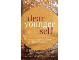 Livro Dear Younger Self: An Anthology to Inspire Self-Reflection Susan Lowenthal Axelrod (Inglês)