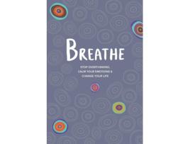 Livro BREATHE Stop Overthinking, Calm Your Emotions amp Change Your Life de Kate Simpson (Inglês)