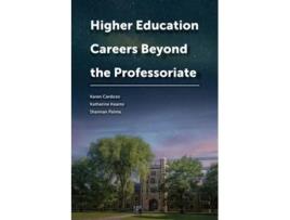 Livro Higher Education Careers Beyond The Professoriate De Cardozo, Karen Et Al. (inglês)