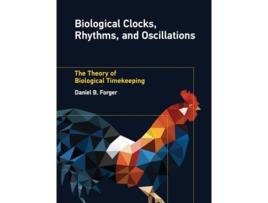 Livro Biological Clocks, Rhythms, and Oscillations de Daniel B Forger (Inglês)