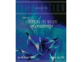 Livro Exploring The Nature Of Creativity De Ronni Lea Fox (inglês)
