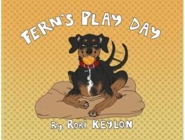 Livro Ferns Play Day De Robi Keylon (inglês)