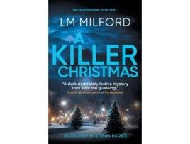 Livro A Killer Christmas The festivities are to die for... de LM Milford (Inglês)