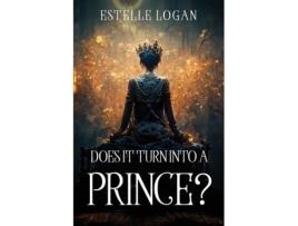Livro Does It Turn Into A Prince? De Estelle Logan (inglês)