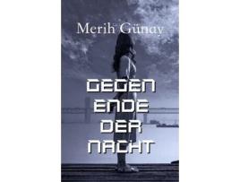 Livro Gegen Ende Der Nacht De Merih Gunay (inglês)