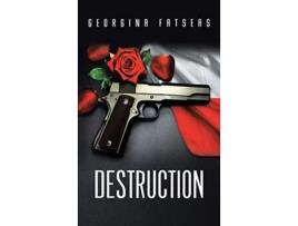 Livro Destruction De Georgina Fatseas (inglês - Capa Dura)