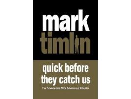 Livro Quick Before They Catch Us de Mark Timlin (Inglês)