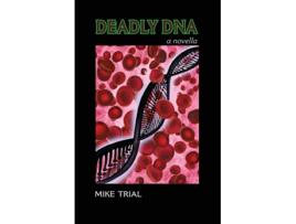 Livro Deadly Dna De Mike Trial (inglês)