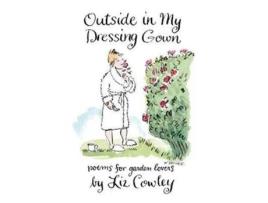 Livro Outside In My Dressing Gown De Liz Cowley (inglês)