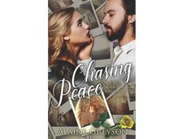 Livro Chasing Peace de Alaine Greyson (Inglês)