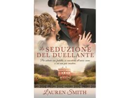 Livro La Seduzione Del Duellante De Lauren Smith (inglês)