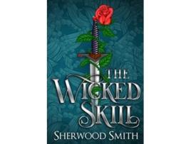 Livro The Wicked Skill De Sherwood Smith (inglês)