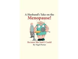 Livro A Husbands Take on the Menopause! de Nigel Porter (Inglês)