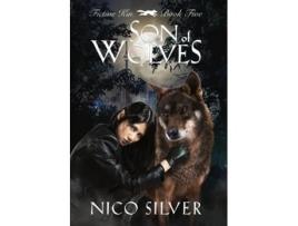 Livro Son of Wolves de Nico Silver (Inglês)