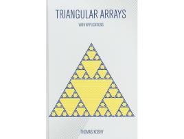 Livro Triangular Arrays with Applications de Thomas Koshy (Inglês - Capa Dura)