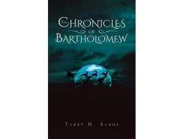 Livro The Chronicles Of Bartholomew De Terry H Slade (inglês)