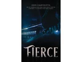 Livro Fierce de John S Bartolotta Sr (Inglês)