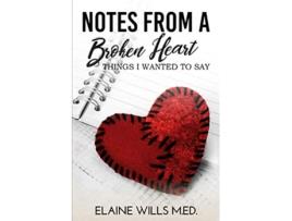 Livro Notes From A Broken Heart De Elaine Wills (inglês)