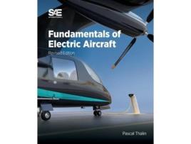 Livro Fundamentals of Electric Aircraft, Revised Edition de Pascal Thalin, Ravi Rajamani et al. (Inglês)