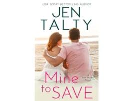 Livro Mine to Save de Jen Talty (Inglês)