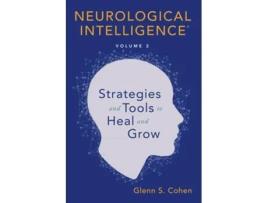 Livro Neurological Intelligence Volume 2 Strategies and Tools to Heal and Grow de Glenn S Cohen (Inglês)