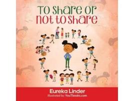Livro To Share Or Not To Share De Eureka Linder (inglês)
