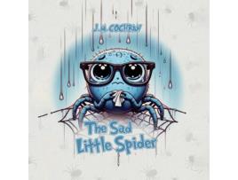 Livro The Sad Little Spider de J M Cochran (Inglês)