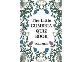 Livro The Little Cumbria Quiz Book - Volume 2 De Maximus Weaver (inglês)
