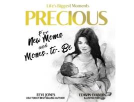 Livro Precious For New Moms And Moms To Be De Eevi Jones (inglês - Capa Dura)
