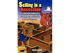 Livro Selling in a Recession de Matthew Aaron (Inglês)