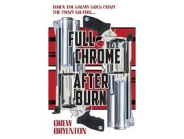 Livro Fullchrome Afterburn De Drew Bryenton (inglês)