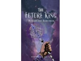 Livro The Future King Rise of the Sorcerer de Vishnul Jain (Inglês)