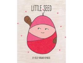 Livro Little Seed de Kelley Browne-Reynolds (Inglês)