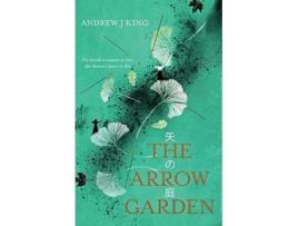Livro The Arrow Garden De Andrew J King (inglês)