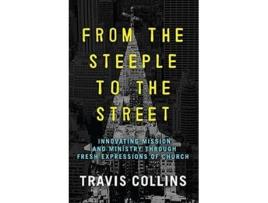Livro From the Steeple to the Street de Travis Collins (Inglês)
