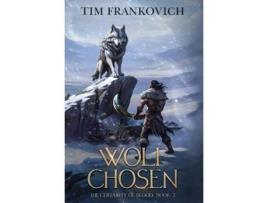 Livro Wolf Chosen de Tim Frankovich (Inglês)